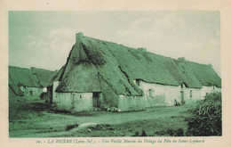 LA BRIERE - ST LYPHARD - Une Vieille Maison Du Village Du Pélo - Saint-Joachim