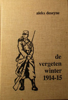 De Vergeten Winter 1914-15 - Door Aleks Deseyne - 1983  - Eerste Slag Bij Ieper - Zonnebeke Potyze - Weltkrieg 1914-18