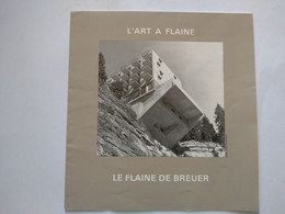 L'art à Flaine Le Flaine De Breuer édition De 1991 - Alpes - Pays-de-Savoie