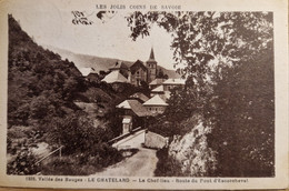 Vallée Des Bauges - LE CHATELARD - Le Chef-lieu - Route Du Pont D'Escorchevel - Le Chatelard