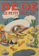 DEDE Dédé Le Petit PELICAN - Texte Et Dessins De Durst - 1948 - Parfait état - Jeunesse - Editions Des Enfants - - Otras Revistas