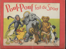 POUF POUF Fait Du Sport - Editions BIAS Paris - 1949 - Illustrations Noir Et Blanc & Couleurs - Livre D'enfant - - Otras Revistas