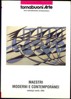 MAESTRI MODERNI CONTEMPORANEI ANTOLOGIA SCELTA 2003 TORNABUONI ARTE - Arte, Antiquariato