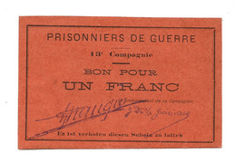 1914-1918 // P.O.W. // Bon De Prisonnier De Guerre // 13 ème Compagnie // Bon Pour Un Franc - Andere & Zonder Classificatie