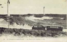 62 Le Touquet Paris Plage  Les Phares Et Tramway 1916 - Le Touquet