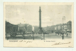 LIVERPOOL - ST. GEORGES SQUARE 1901  VIAGGIATA FP - Liverpool