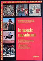 Documentation Scolaire Arnaud - 152 - Le Monde Musulman - Edition 1985 - Didactische Kaarten