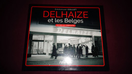 DELHAIZE ET LES BELGES Régionalisme Ransart Molenbeek Industrie Alimentaire Epicerie Food Magasin Commerce Supermarché - Belgique