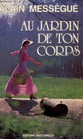 Au Jardin De Ton Corps - Mességué Alain - 1980 - Livres