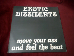 EROTIC DISSIDENTS   / MOVE YOUR ASS AND FEEL THE BEAT - 45 T - Maxi-Single