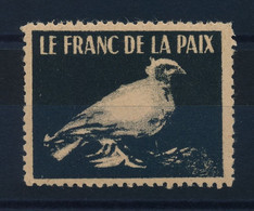FRANCE - Vignette "Le Franc De La Paix" - Neuve - Other