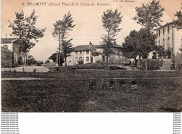 BELMONT DE LA LOIRE PLACE DE LA CROIX DES RAMEAUX 1905 - Belmont De La Loire