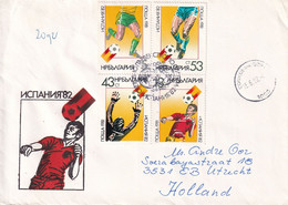 Bulgaria 1982  To Holland Cover FDC Spain  Football World Cup 1982 - Brieven En Documenten