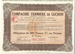 COMPAGNIE FERMIERE DE LUCHON . OBLIGATION DE 500 FRANCS  7% AU PORTEUR . - Agricultura
