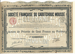 SOCIETE FRANCAISE DU CAOUTCHOUC MOUSSE . ACTION DE PRIORITE DE CENT FRANCS AU PORTEUR . - Industrie