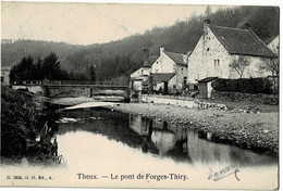 Theux Le Pont De Forges-Thiry Circulée En 1908 - Theux