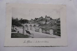 D 36 - Le Blanc - Le Pont Et Le Château - Le Blanc