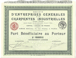 SOCIETE D'ENTREPRISES GENERALES ET DE CHARPENTES INDUSTRIELLES . PART BENEFICIAIRE AU PORTEUR . - Industrie