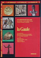 Documentation Scolaire Arnaud - 151 - La Gaule - Edition 1985 - Didactische Kaarten