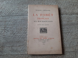 La Forêt De Tronçais En Bourbonnais Jacques Chevalier 1940 Carte Postface Le Maréchal Pétain à Tronçais - Bourbonnais