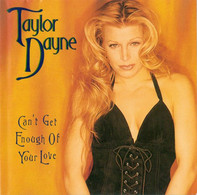 TAYLOR DAYNE  CAN'T GET ENOUGH OF YOUR LOVE - 45 T - Maxi-Single