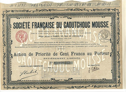 SOCIETE FRANCAISE DU CAOUTCHOUC MOUSSE . ACTION DE PRIORITE DE CENT FRANCS AU PORTEUR . - Industrie