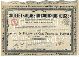 SOCIETE FRANCAISE DU CAOUTCHOUC MOUSSE . ACTION DE PRIORITE DE CENT FRANCS AU PORTEUR . - Industrie