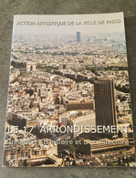 Monographie "Paris 17e Arrondissement Par Pierre Wachenheim" - Ile-de-France