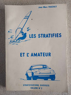 LES STRATIFIES ET L'AMATEUR PLANCHE A VOILE CANOE CARENAGE  PAR JEAN MARC TRUCHET 1985 ENVIRON 150 PAGES - Boats