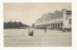 Cp , Chemin De Fer , La Gare Et Le Mail , 45 ,ORLEANS, Vierge - Stazioni Senza Treni