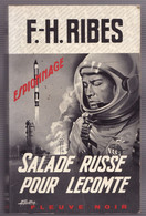 SALADE RUSSE POUR LECOMTE De F.-H. RIBES 1967 Espionnage N°646 Fleuve Noir - Fleuve Noir