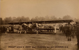 Aviation - Aviateur POULET Prend Le Départ Pour L’australie Sur Avion CAUDRON G-4 - Plane Aéroplane - Aviateurs