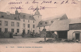 CPA Tilff - Ferme Du Cahteau De Brialmont - Oblitéré à Tilff En 1909 - Dos Simple - Esneux