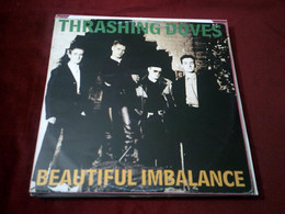 THRASHING  DOVES / BEAUTIFUL  IMBALANCE - 45 T - Maxi-Single