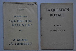 2 Fascicules "La Question Royale" - A Quand La Lumière ? / Faits Et Témoignages - Other & Unclassified