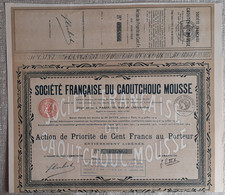 SOCIETE FRANCAISE DU CAOUTCHOUC MOUSSE . ACTION DE PRIORITE DE CENT FRANCS AU PORTEUR . - Industrie