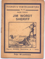 Tijdschrift Ivanov's Verteluurtjes - N° 50 - Jim Wordt Sheriff - Sacha Ivanov - Uitg. Erasmus Leuven - 1937 - Juniors