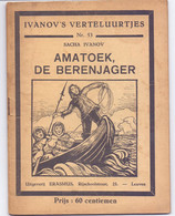 Tijdschrift Ivanov's Verteluurtjes - N° 53 - Amatoek De Berenjager - Sacha Ivanov - Uitg. Erasmus Leuven - 1937 - Giovani