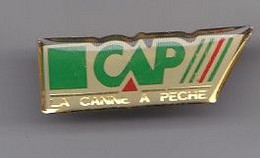 Pin's CAP La Canne à Pêche Réf 4554 - Otros & Sin Clasificación