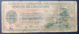 Indochine, Billet De 50 Piastres - Indochine