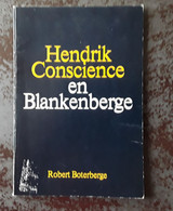 Hendrik Conscience En Blankenberge Door Robert Boterberge, 1983, 55 Blz. - Antiguos