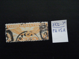 USA Poste Aérienne 1932-34 - Insigne De Pilote 6c Orange - Y.T.  PA 15A  - Oblitéré - Used - 1a. 1918-1940 Usados