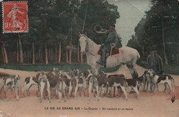 CPA La Vie Au Grand Air - La Chasse - Un Piqueur Et Sa Meute - Oblitération En 1907 - Cor - Chiens De Chasse - - Chasse