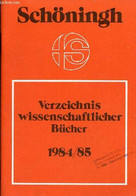 Schöningh Verzeichnis Wissenschaftlicher Bücher 1984/85. - Collectif - 1984 - Other & Unclassified