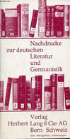 Nachdrucke Zur Deutschen Literatur Und Germanistik - Verlag Herbert Lang & Cie AG Bern Schweiz. - Collectif - 0 - Other & Unclassified