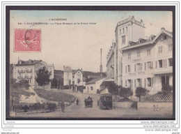 63) Châtelguyon (L ' Auvergne)  La Place Brosson Et Le Grand Hôtel - Châtel-Guyon
