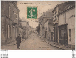 SAINTE HERMINE LA GRANDE RUE 1912 TBE - Sainte Hermine