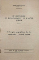 *IVeCENTENAIRE DETOURNEMENT DE L'ADOUR < ORIGINE GEOGRAPHIQUE FLUX TOURISTIQUES : L'EXEMPLE LANDAIS - Baskenland