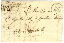 Cursive 78 / Les Arcs / LE LUC, Dateur A Sur Lettre Pour Marseille. 1830. - TB / SUP. - R. - Sonstige & Ohne Zuordnung