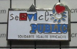 3222 Pin's Pins / Beau Et Rare / THEME : ADMINISTRATIONS / SERVICE PUBLIC SOLIDARITE EGALITE EFFICACITE Le Contraire Du - Administrations